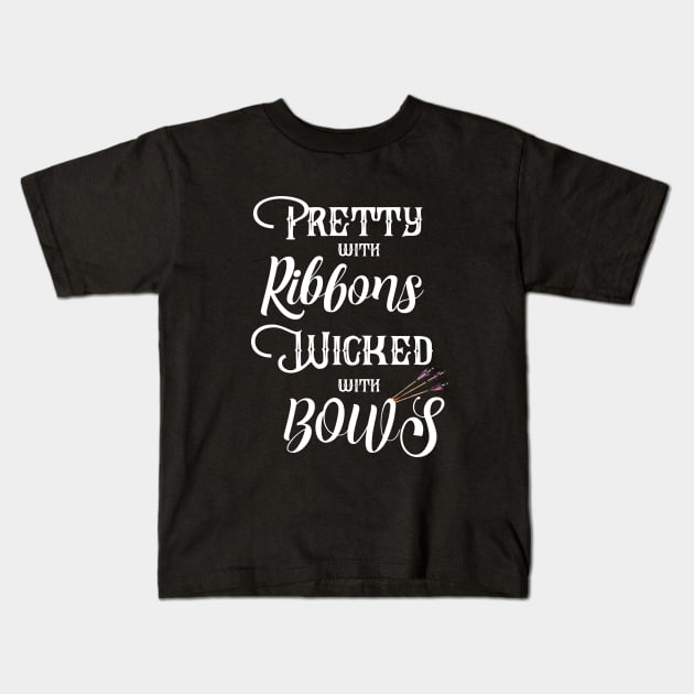 Archery - Pretty With Ribbons Wicked With Bows Kids T-Shirt by Kudostees